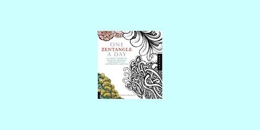 [pdf] DOWNLOAD One Zentangle A Day: A 6-Week Course in Creative Drawing for | Delhi