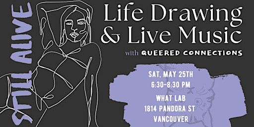 Still Alive: Life Drawing and Live Music | What Lab