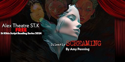 Silently Screaming by Amy Penning | Alex Theatre - The Lounge
