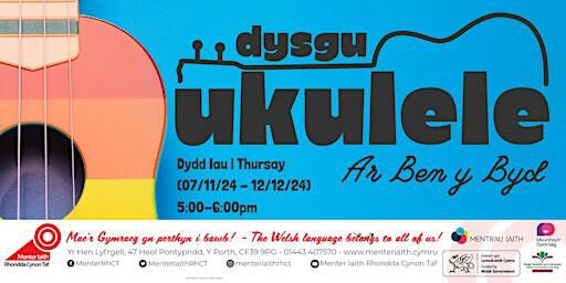 Dysgu Ukulele - Ar Ben Y Byd Tonyrefail | Ar Ben y Byd