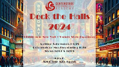 SUNDAY, DECEMBER, 8TH 2:00 PM - DECK THE HALLS 2024 | CenterStage Performance Hall