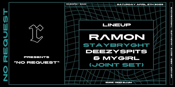 RAMON w/ STAYBRYGHT + DEEZYSPITS & MYGIRL | Ruins