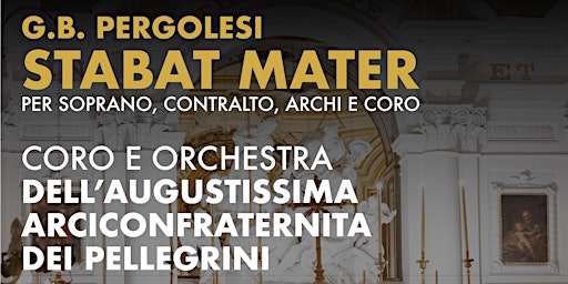 G.B. PERGOLESI. STABAT MATER | Chiesa della Santissima Trinità - Arciconfraternita della SS. Trinità dei Pellegrini