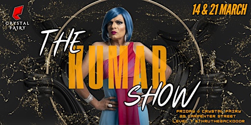 Kumar's Stand-Up Comedy Live! | Crystal Fairy: Tickets, Dates ...