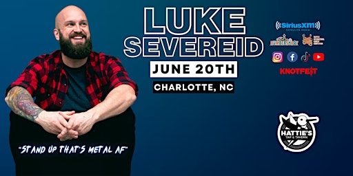 LUKE SEVEREID in Charlotte, NC / "Stand UP that's Metal AF" | Hattie's Tap & Tavern
