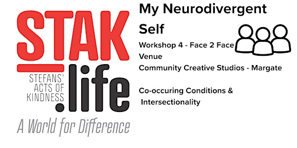 My Neurodivergent Self - Face 2 Face (18+) Workshop 4 of 6 | Community Creative Studios CIC