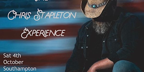The Chris Stapleton Experience LIVE @ EngineRooms - Southampton | EngineRooms Southampton