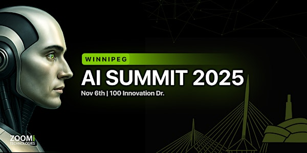 AI Summit 2025 Winnipeg | 100 Innovation Dr