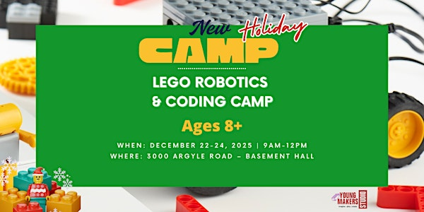 Lego Robotics  & Coding  Camp (Ages 8+) | 3000 Argyle Rd