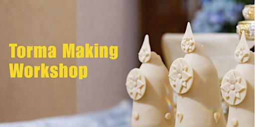 Torma Making Workshop | Atisha Kadampa Meditation Centre