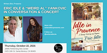 Eric Idle and "Weird Al" Yankovic in Conversation and in Concert! | John Adams Middle School (JAMS) Performing Arts Center