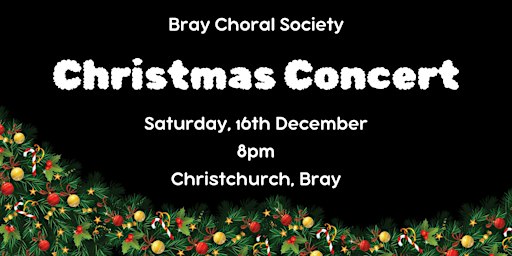 Bray Choral Society Christmas Concert | Christ Church