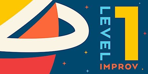 Level 1 Improv: Improv Basics for Grown-Ups | Third Space Improv