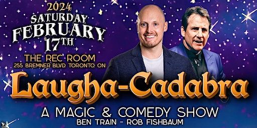 Laugha-Cadabra - Featuring Ben Train and Rob Fishbaum | The Rec Room