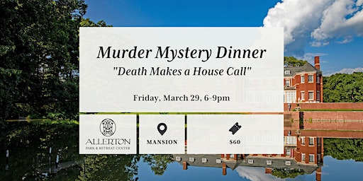 Murder Mystery Dinner | Allerton Park & Retreat Center