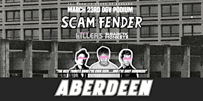 Scam Fender Tribute - Aberdeen - March 23rd 2024 | OGV Podium
