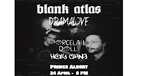 Blank Atlas, Dramalove, Porcelain Doll, Holy Clang | Prince Albert