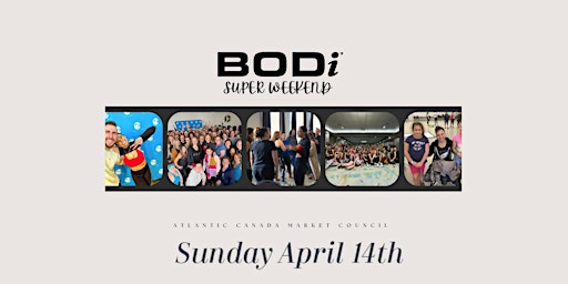 BODi Super Weekend April 14th 2024 | Hampton Inn & Suites by Hilton Halifax - Dartmouth, Cromarty Drive, Dartmouth, Nova Scotia, Canada