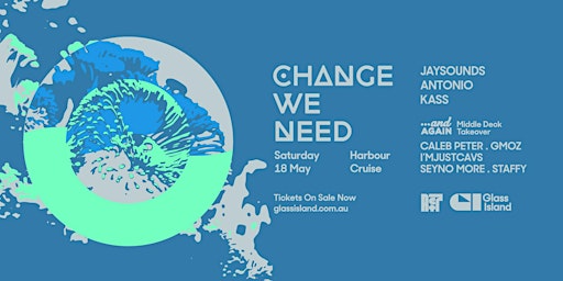 Glass Island - Act7 Records pres. Change We Need - Saturday 18th May | Glass Island - check event info for Wharf Details