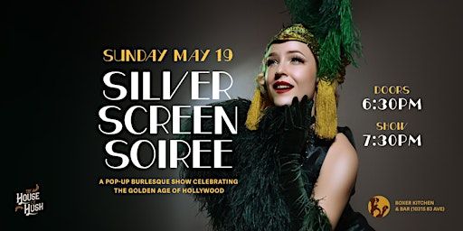 Silver Screen Soirée: A Pop Up Burlesque Event | Boxer Kitchen & Bar