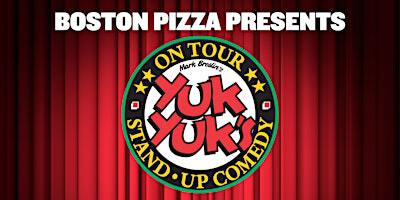 Yuk Yuks Comedy Night at BP Cobourg | Boston Pizza