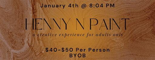 Henny n Paint (A Game Night + Sip n Paint Experience) | Such A Vibe Museum