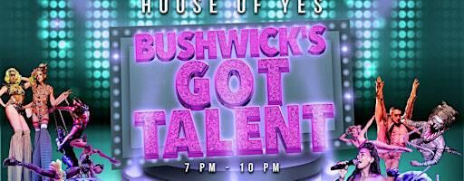 BUSHWICK'S GOT TALENT · Variety Show! | House of Yes