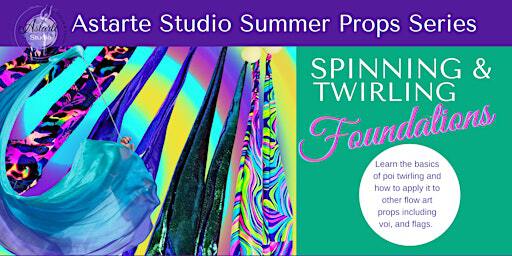 POI - Spinning & Twirling Foundations | Astarte Mind & Body