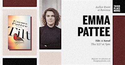 Emma Pattee presents 'Tilt: A Novel' | Third Place Books