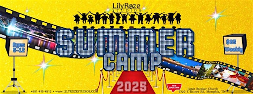 LilyRoze Spotlight Summer Camp 2025: Lights, Camera, Summer Fun! | Limit Breaker Church