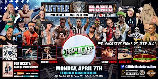 El Paso, TX - Little Mania Midget Wrestling @ Tequila Discoteque | Tequilas Discoteque