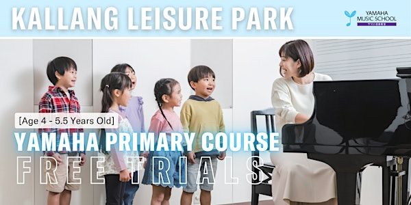 Yamaha Primary Course (Age 4 - 5.5) @ Kallang Leisure Park | Yamaha (Music School) - Kallang Leisure Park