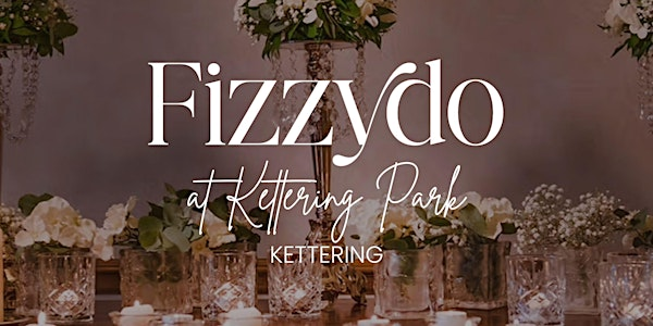 Fizzydo Wedding Fair · Kettering | Kettering Park Hotel & Spa