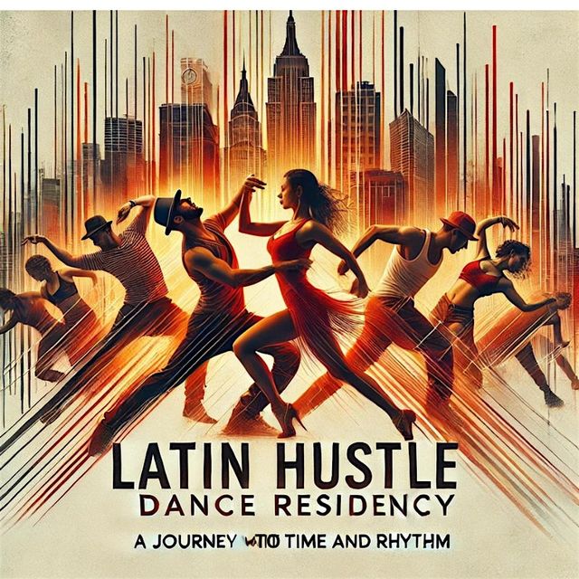 Latin Hustle Dance Residency: A Journey Through Time and Rhythm | New York Public Library for the Performing Arts -Bruno Walter Auditorium