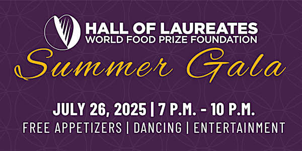 Celebrate Summer in Style at the Hall of Laureates | World Food Prize Hall of Laureates