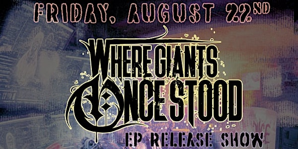 Where Giants Once Stood EP Release Show With The Orchids and Without Fear | Propeller Brewing Company — Gottingen Tap Room and Cold Beer Store