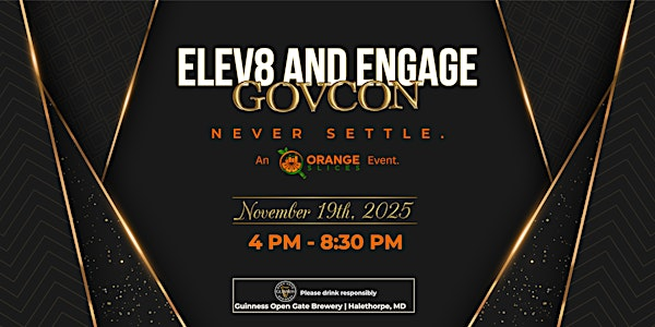 Elev8 and Engage GovCon. Never Settle. An OrangeSlices AI event | Guinness Open Gate Brewery