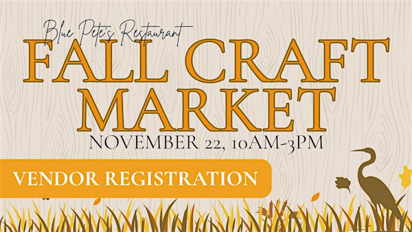 VENDOR REGISTRATION:  Fall Craft Market 11/22/25 | Blue Pete's Restaurant