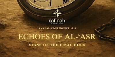 Annual Conference 2026: Echoes of Surah Asr - Signs of the Final Hour ...