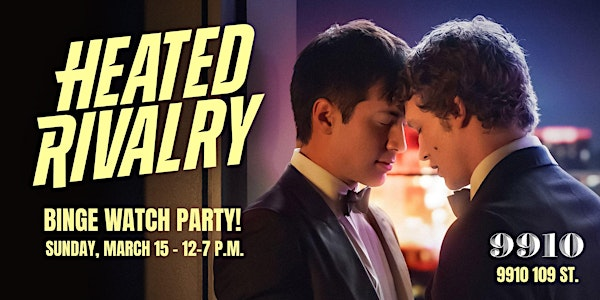Heated Rivalry Binge Watch Party @ 9910! | 9910 109 St NW