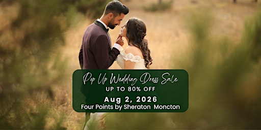 Copy of Opportunity Bridal - Wedding Dress Sale - Moncton | Four Points by Sheraton Moncton