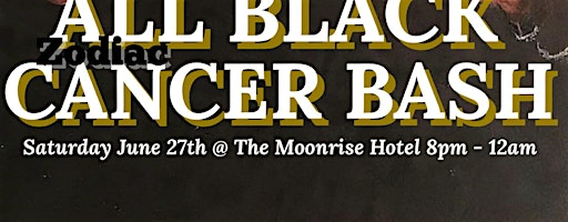 ALL Black Zodiac Cancer Bash | Moonrise Hotel