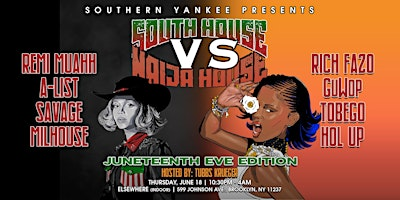South House vs Naija House - 4th annual Juneteenth Eve Celebration | Elsewhere