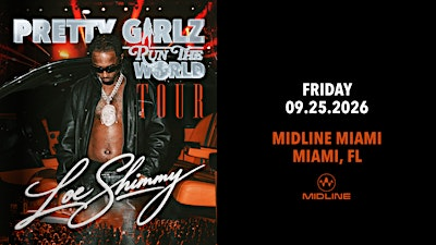 Loe Shimmy – Pretty Girls Run The World Tour | Midline Miami