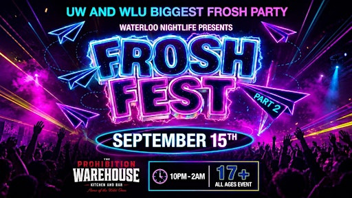 WATERLOO'S OFFICIAL 17+ FROSH FEST PART 2 | The Prohibition Warehouse