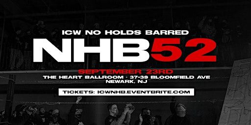 ICW No Holds Barred Vol. 52 | The Heart Ballroom (Banquet Hall)