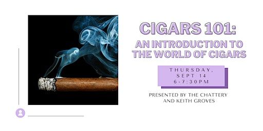 Cigars 101: An Introduction to the World of Cigars - IN-PERSON CLASS (Chattanooga) | The Chattery