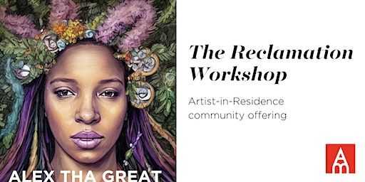 The Reclamation w/ Alex Tha Great | Arts Mission Oak Cliff