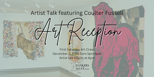 Art Reception: Featuring an Artist Talk by Coulter Fussell | The Bankers Alley Hotel Nashville, Tapestry Collection by Hilton, 3rd Avenue North, Nashville, TN, USA