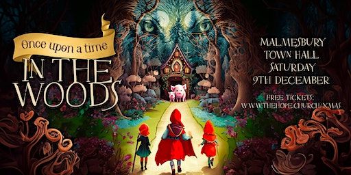 Once Upon A Time In The Woods - Family Pantomime | Malmesbury Town Hall